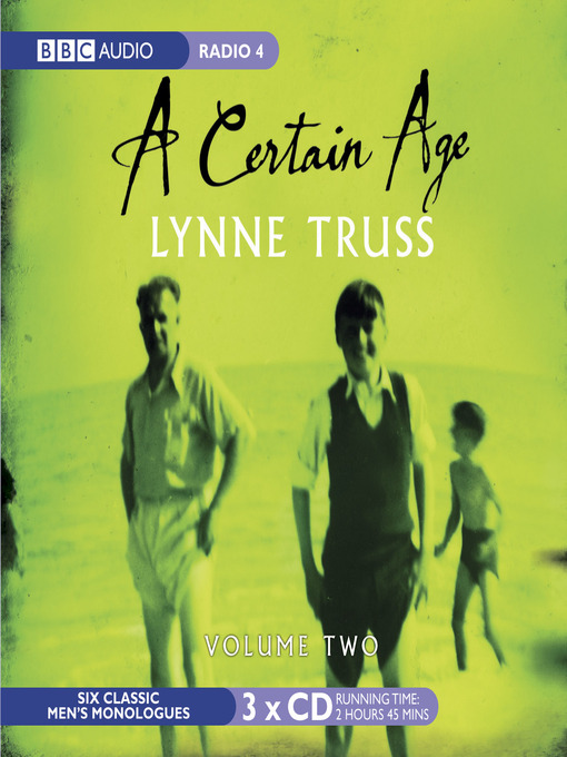 Title details for A Certain Age, Volume 2 by Lynne Truss - Available